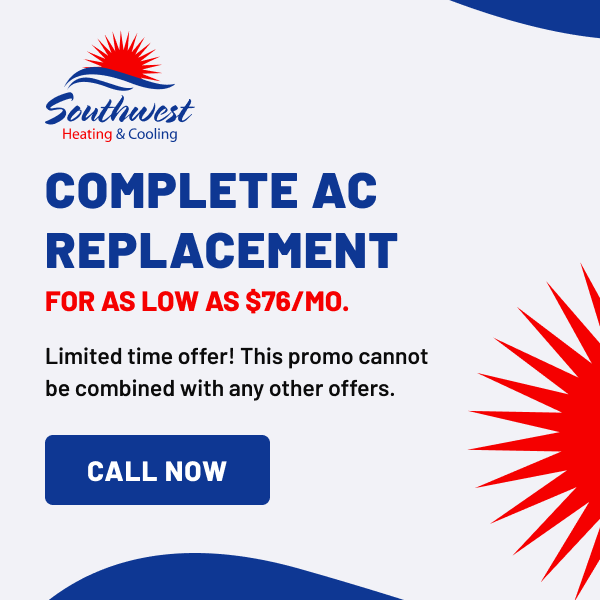 Southwest Heating & Cooling ad offering AC replacement for $76/month